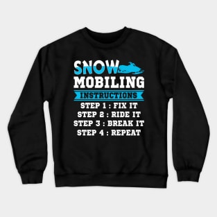 Snowmobiling Instructions - Snowmobile Crewneck Sweatshirt